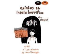Quintus et insula horrifica: the prequel: A Latin Novellula