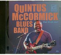 Quintus McCormick Blues Band - Put it on me!