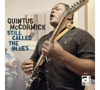 Quintus Mccormick - Still Called The Blues by Quintus Mccormick (2012) Audio CD