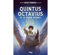 Quintus Octavius Et Le Monde Interdit. Vol. 1