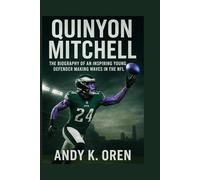 Quinyon Mitchell: The Biography of an Inspiring Young Defender Making Waves in the NFL (Rising Stars of Sports: Inspiring Athlete Biographies)