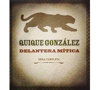 Quique Gonzalez - Delantera Mítica, Obra Completa