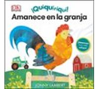 ¡quiquiriquí! Amanece En La Granja