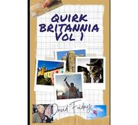 Quirk Britannia Vol.1: Eccentric British Events, Games and Traditions You Need to Know