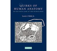 Quirks of Human Anatomy Paperback: An Evo-Devo Look at the Human Body