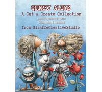 Quirky Alice Collage Book: Vintage Fantasy Fussy Cut Ephemera Inspired by Classic 19th Century Storybook Tales for Journaling, Scrapbooking & Mixed Media Art (Whimsy Collage Ephemera Cut-Outs)