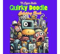 Quirky Doodle Coloring Book: 40 High Quality Black & White Color Pages