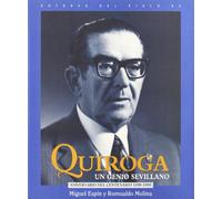 Quiroga Un Genio Sevillano: Un Genio Sevillano: Aniversario del Centenario, 1889-1999 (HOMENAJES Y OTRAS)