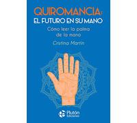 Quiromancia: el futuro en su mano (Colección Nueva Era)