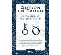 Quirón en Tauro. La Alquimia de la Materia Herida: Un tratado sobre la reconstrucción de la autoestima, la seguridad interior y la relación consciente con el mundo material.