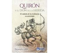 Quirón y el don de la herida: El símbolo de la resiliencia en astrología