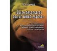 Quise desposaros con un único esposo