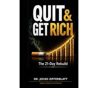 Quit & Get Rich: The 21-Day Rebuild