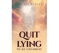 Quit Lying to My Children!