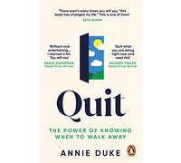 Quit: The Power of Knowing When to Walk Away