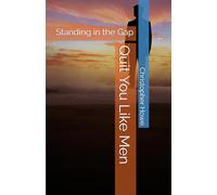 Quit You Like Men: Standing in the Gap