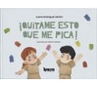 ¡Quítame esto que me pica!
