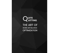 Quite Quitting The Art of Work-Life Balance Optimization: Office Notebook White Elephant Secret Santa Funny Gift | Size 6x9”