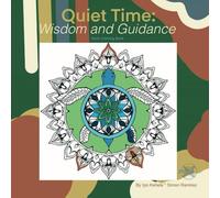 Quite Time: Wisdom and Guidance: A Creative Adult Coloring Book with Devotional and Journaling Pages