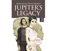 Quitely, Frank - Jupiter's Legacy, Volume 3 (NETFLIX Edition) (JUPITERS LEGACY TP (NETFLIX ED))