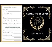 quittance de loyer: Carnet de Reçus pour Propriétaires et Gestion de Paiements.100 pages