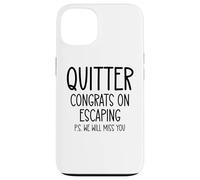 Quitter Congrats on Escaping Work Happy Retirement Coworkers Carcasa para iPhone 13