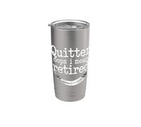 Quitter Oops I Mean Retired Retirement Senior Jokes |- Vaso térmico de acero inoxidable de doble pared