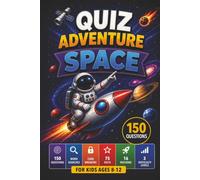 Quiz Adventure: Space: 150 Space Quiz Questions, Word Searches and Code-Breaking Challenges for Kids Ages 8-12