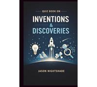Quiz Book on Inventions & Discoveries: 700 Q&A (Quiz Time)
