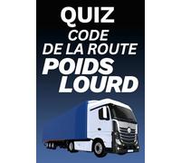 Quiz Code de la Route Poids Lourd