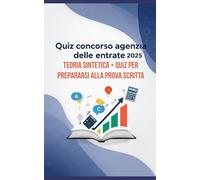 Quiz concorso agenzia delle entrate 2025: teoria sintetica + quiz per prepararsi alla prova scritta