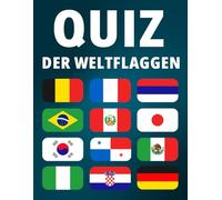 Quiz der Weltflaggen: Eine Herausforderung, die Flaggen der Welt zu erkennen und die Hauptstädte, Sprachen und vieles mehr zu lernen