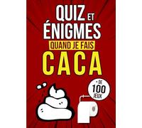 Quiz et énigmes quand je fais Caca: Quiz énigmes casse-têtes jeux et devinettes à résoudre sur le trône | Cahier d’activités pour tous les âges pour se divertir pendant la grosse commission