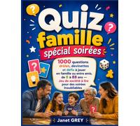 Quiz famille spécial soirées: 1000 questions drôles, devinettes et défis à jouer en famille ou entre amis, de 8 à 88 ans - Jeu de société à lire pour des soirées inoubliables