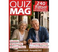 Quiz MAG Ausgabe 007 - 240 Rätsel für stille Pausen und Gehirnjogging: Ein ausgewogener Rätselmix mit Sudoku, Schwedenrätseln, Wortsuche, Kryptogrammen und Quizfragen