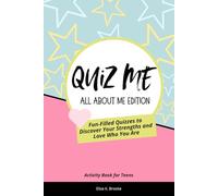 Quiz Me: All About Me Edition (Quiz Me Activities Book for Teens)