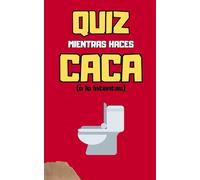 Quiz mientras haces caca (o lo intentas): Preguntas para resolver mientras estás en el baño (regalos divertidos y originales para amigo invisible)