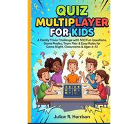 Quiz Multiplayer for Kids: A Family Trivia Challenge with 500 Fun Questions, Game Modes Team Play Easy Rules for Game Night, Classrooms Ages 6 -12