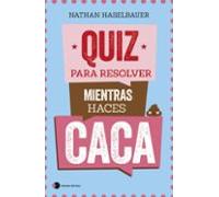 Quiz Para Resolver Mientras Haces Caca (ebook)