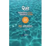 Quiz - Patentino nautico D1 | entro le 6 miglia: Quesiti ministeriali per l'esame teorico (Patente Nautica entro 6 miglia, entro 12 miglia e senza limiti - stella Maris)
