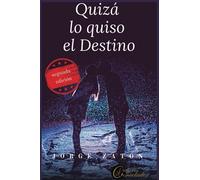Quizá lo quiso el destino