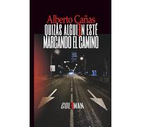 Quizás alguien esté marcando el camino: 16 (Narrativa contemporánea)