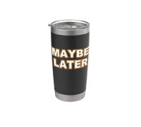 Quizás Humor de Procrastinación Posterior Vaso térmico de acero inoxidable de doble pared