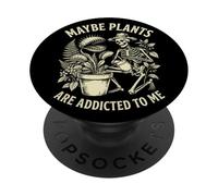 Quizás Las Plantas Son adictas a mí Jardinería Esqueleto PopSockets PopGrip Adhesivo