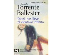 Quizás nos lleve el viento al infinito (El libro de bolsillo - Bibliotecas de autor - Biblioteca Torrente Ballester)