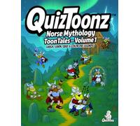 QuizToonz™ Norse Mythology ToonTales - Volume 1: Laugh, Learn, Quiz & Color the Legends! (QuizToonz™ Mythology Activity Books: Laugh, Learn, Quiz & Color the Legends!)