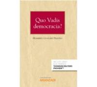 Quo Vadis Democracia?
