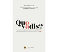 Quo vadis? Pensar y actuar en tiempos de incertidumbre (Católicos y Vida Pública)