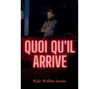 Quoi qu’il arrive