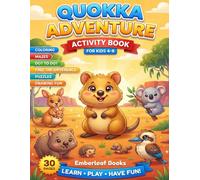 Quokka Adventure Activity Book: For Kids Ages 4-8 | Coloring Pages, Mazes, Dot-to-Dot, Color by Number, Find the Differences, Hidden Objects, I Spy, ... Learning with Australia's Happiest Animal